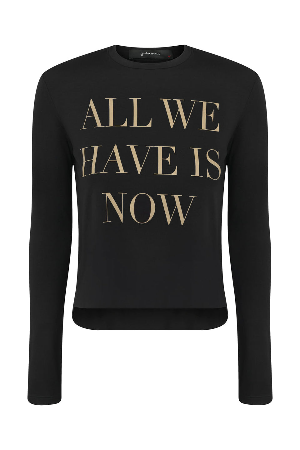 Blusa All We Have is Now