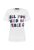 Camiseta All You Need Branco